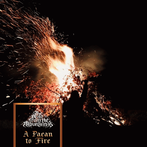 The Mist From The Mountains : A Paean to Fire